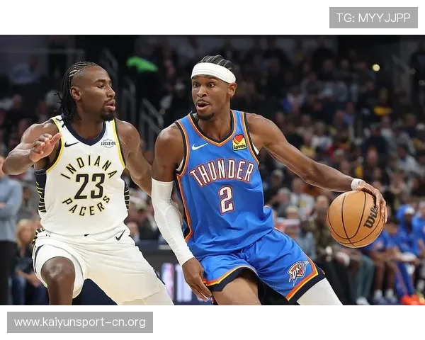 总决赛前两战即见分晓雷霆全面压制步行者实力差距肉眼可见为核心 总决赛前两战即见分晓雷霆全面压制步行者实力差距肉眼可见为核心